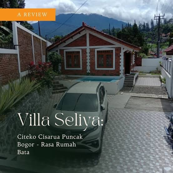 Liburan Hemat & Nyaman di Puncak? Ke Villa Seliya Aja!